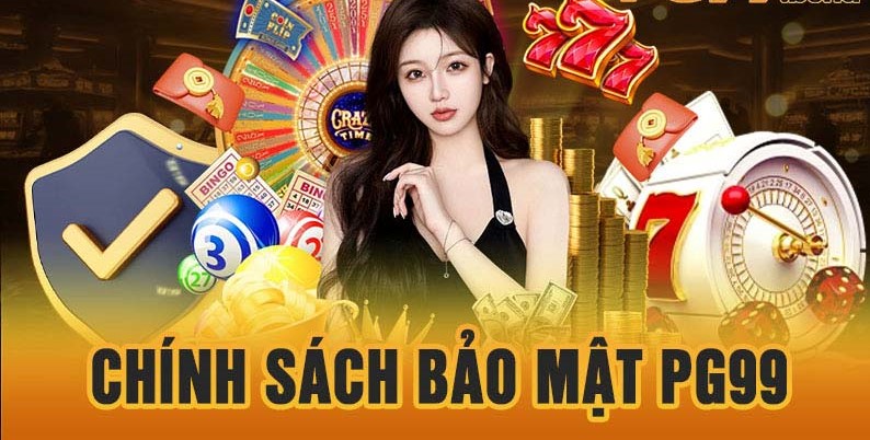 Thông tin cá nhân được lưu trữ tại chính sách bảo mật PG99